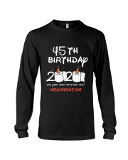 45th Birthday Quarantine Long Sleeve Tee tile