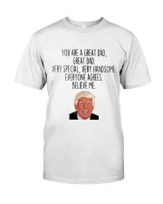 You Are A Great Dad Classic T-Shirt front