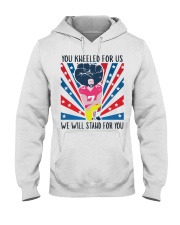 We Will Stand For You Hooded Sweatshirt thumbnail