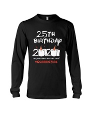 25th Birthday Quarantine Long Sleeve Tee tile
