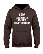 I am currently under construction Hooded Sweatshirt front
