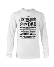 I Have A Crazy Dad Long Sleeve Tee tile