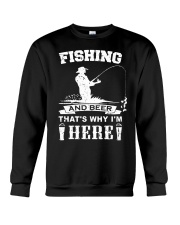 Fishing and beer that's why i'm here Crewneck Sweatshirt tile