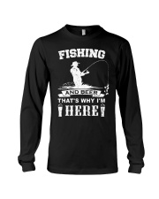 Fishing and beer that's why i'm here Long Sleeve Tee tile