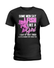 SOME MEN SAY I FISH LIKE A GIRL Ladies T-Shirt thumbnail