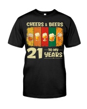 21st Birthday Gifts Funny Cheers And Beers Classic T-Shirt front