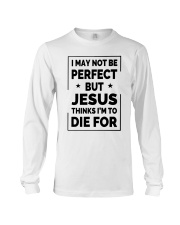 I may not be perfect Long Sleeve Tee thumbnail