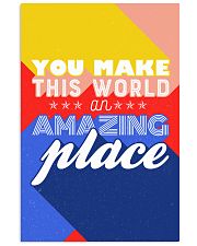You make the world an amazing place 24x36 Poster front