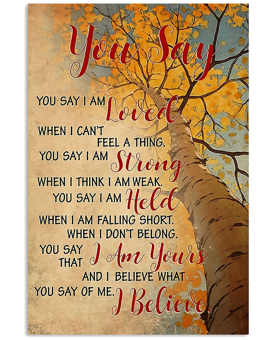 You Say 24x36 Poster