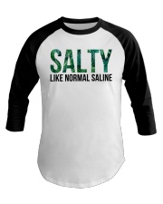 SALTY like normal salaine Baseball Tee tile