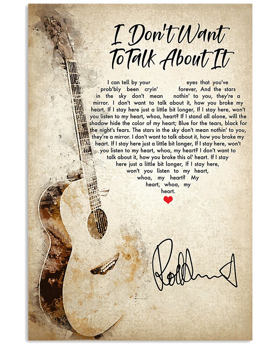 I Don't Want to Talk About It 24x36 Poster