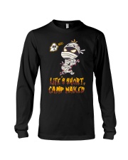 Life's Short camp naked Long Sleeve Tee tile