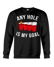 Any Hole Is My Goal Beer Pong Party Colleg Crewneck Sweatshirt tile