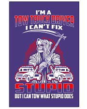 TOW TRUCK DRIVER CAN'T TOW STUPID 24x36 Poster thumbnail