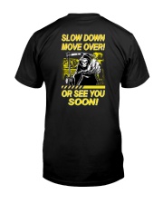 Slow Down Move Over or See You Soon Heavy Classic T-Shirt thumbnail