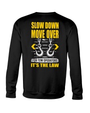 SLOW DOWN MOVE OVER FOR TOW OPS Crewneck Sweatshirt thumbnail