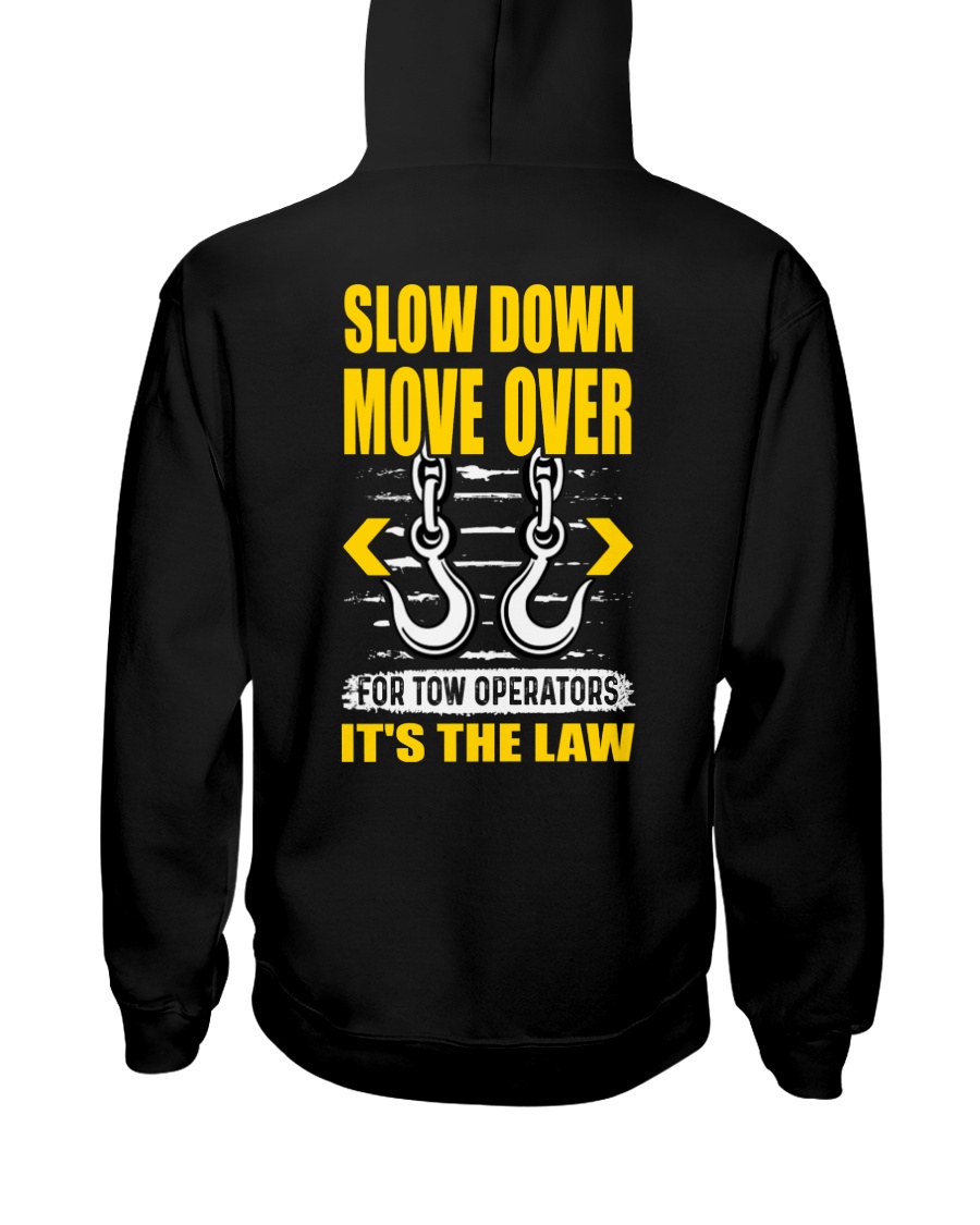 SLOW DOWN MOVE OVER FOR TOW OPS Hooded Sweatshirt
