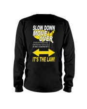 SLOW DOWN MOVE OVER IT'S THE LAW - US Long Sleeve Tee thumbnail