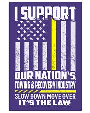 I SUPPORT OUR NATION'S TOWING RECOVERY INDUSTRY 24x36 Poster thumbnail