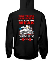 TOW TRUCK DRIVER NOT FOR THE WEAK Hooded Sweatshirt thumbnail