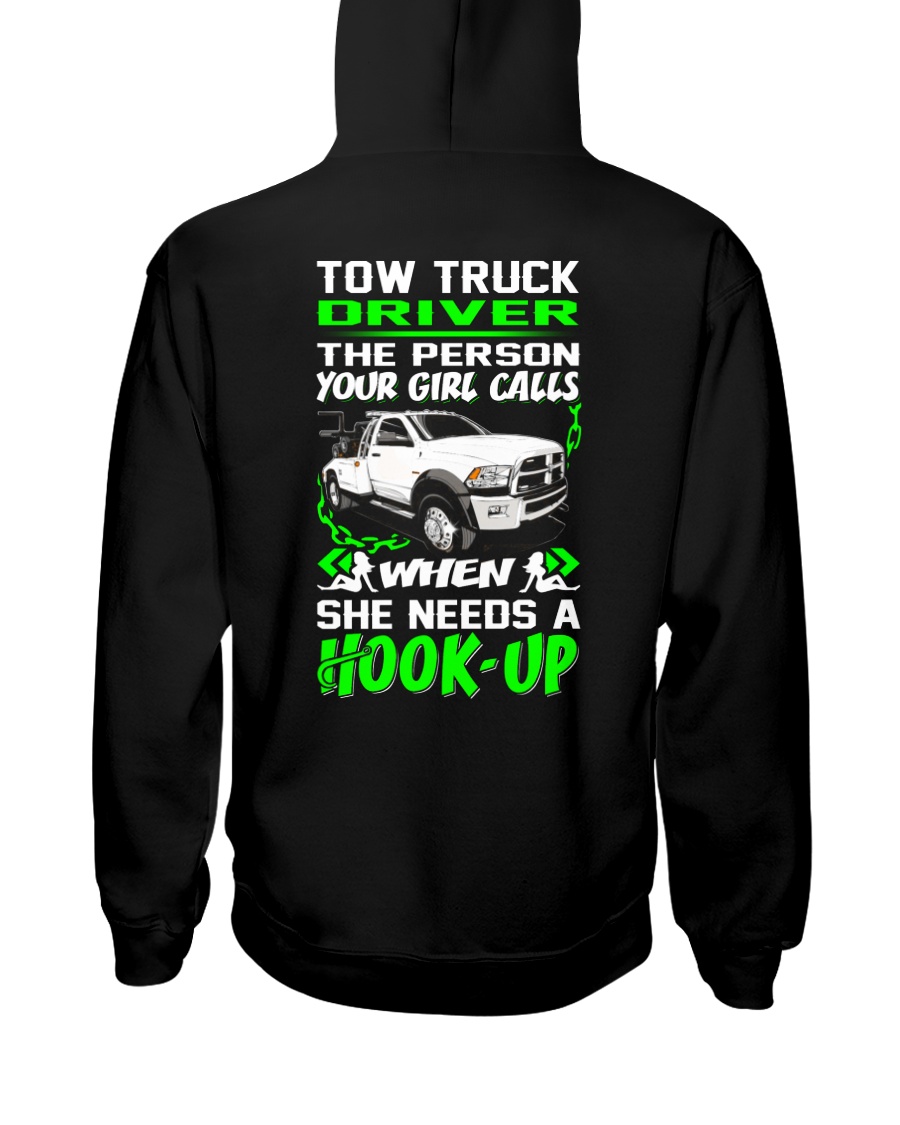 TOW TRUCK DRIVER NEED A HOOK-UP Hooded Sweatshirt