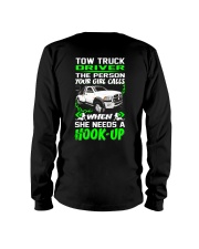 TOW TRUCK DRIVER NEED A HOOK-UP Long Sleeve Tee thumbnail