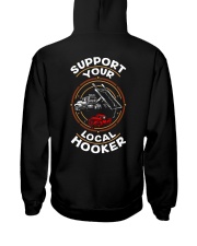 SUPPORT YOUR LOCAL HOOKER Hooded Sweatshirt back