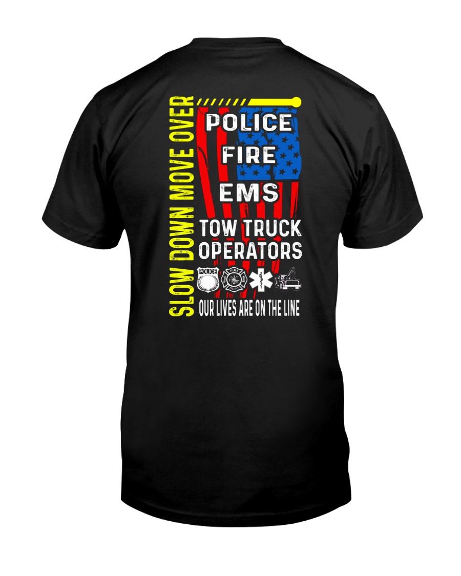 SLOW DOWN MOVE OVER - EMERGENCY RESPONDERS Classic T-Shirt