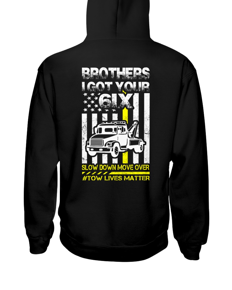 I GOT YOUR 6IX TOW LIVES MATTER Hooded Sweatshirt