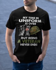 My time in uniform is over Classic T-Shirt apparel-classic-tshirt-lifestyle-front-46