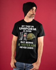 My time in uniform is over Classic T-Shirt apparel-classic-tshirt-lifestyle-front-89