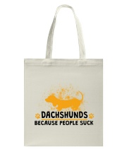 Dachshund - Dachshunds Because People Suck Tote Bag tile