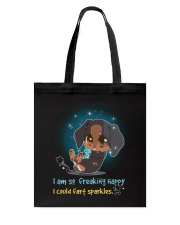 Dachshund - I Am So Freaking Happy Tote Bag thumbnail