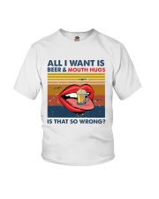 Family All I Want Is Beer And Mouth Hugs Youth T-Shirt thumbnail