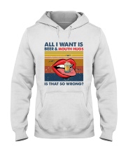 Family All I Want Is Beer And Mouth Hugs Hooded Sweatshirt thumbnail