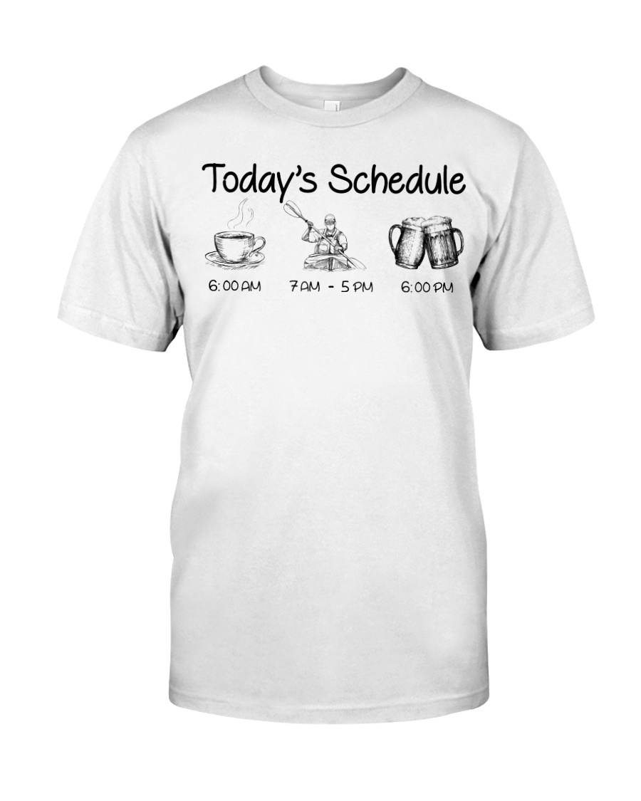 Kayaking - Today's Schedule Classic T-Shirt