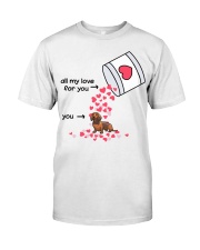 Dachshund - All My Love For You Classic T-Shirt front