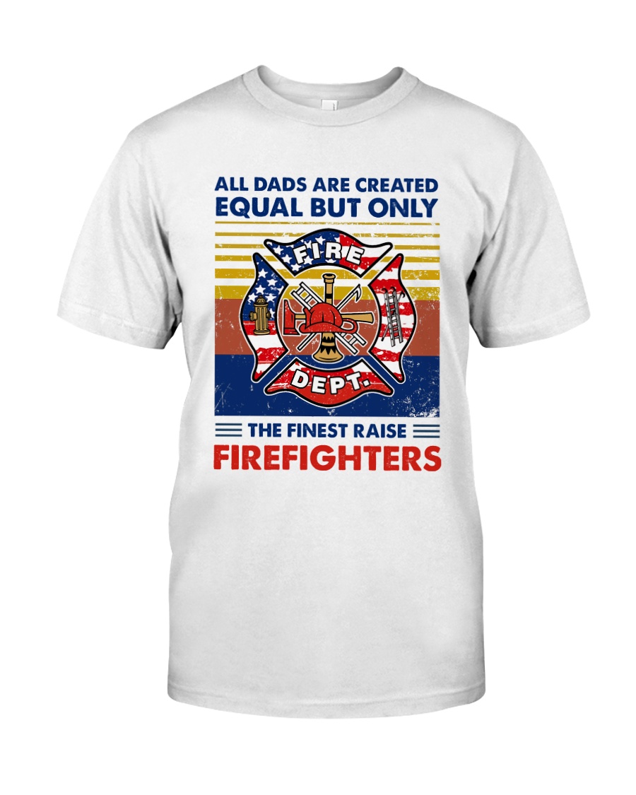 Independence Day Finest Firefighter Dad Classic T-Shirt