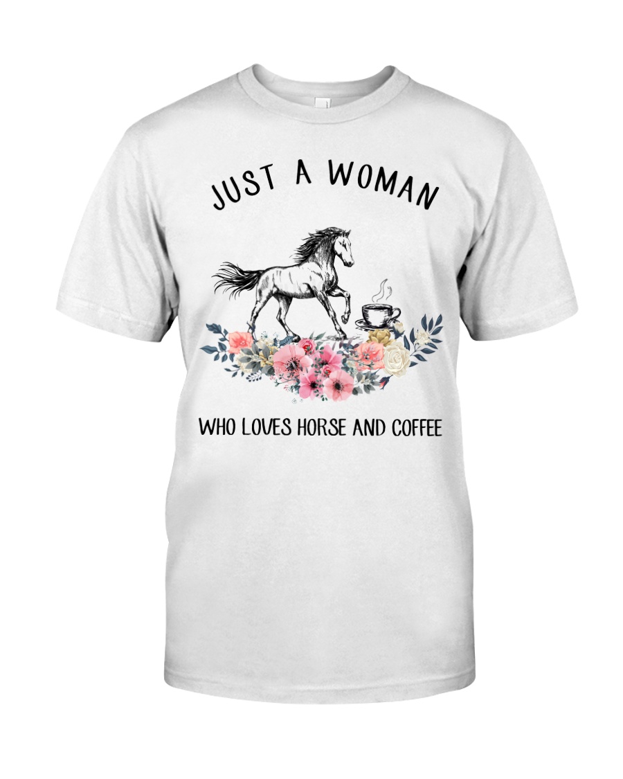Horse - Just A Woman Who Loves Horse And Coffee Classic T-Shirt