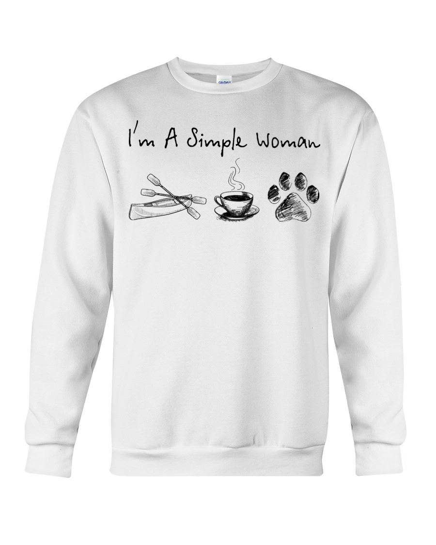Canoeing - I'm A Simple Woman Crewneck Sweatshirt