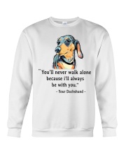 Dachshund - You'll Never Walk Alone Crewneck Sweatshirt tile