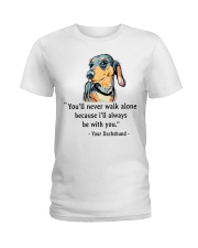Dachshund - You'll Never Walk Alone Ladies T-Shirt tile