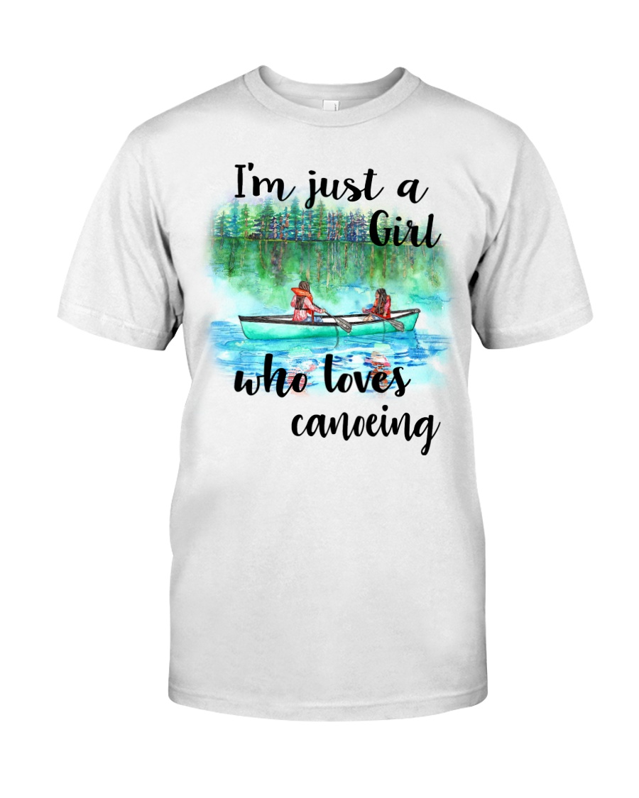 Canoeing - I'm Just A Girl Who Loves Canoeing Classic T-Shirt