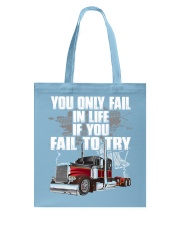 Trucker - You Only Fail In Life If You Fail To Try Tote Bag tile