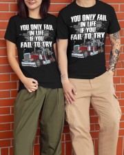 Trucker - You Only Fail In Life If You Fail To Try Classic T-Shirt apparel-classic-tshirt-lifestyle-front-150