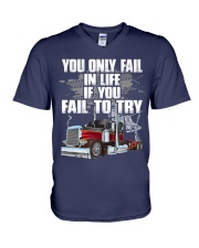 Trucker - You Only Fail In Life If You Fail To Try V-Neck T-Shirt tile