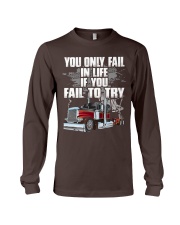 Trucker - You Only Fail In Life If You Fail To Try Long Sleeve Tee tile