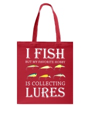 Fishing - I Fish But My Favorite Hobby Is Collecting Lures Tote Bag tile