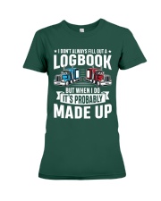 Truckers I Don't Always Fill Out A Logbook Premium Fit Ladies Tee tile