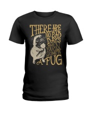 No Bad Day With Pug TT99 Ladies T-Shirt thumbnail